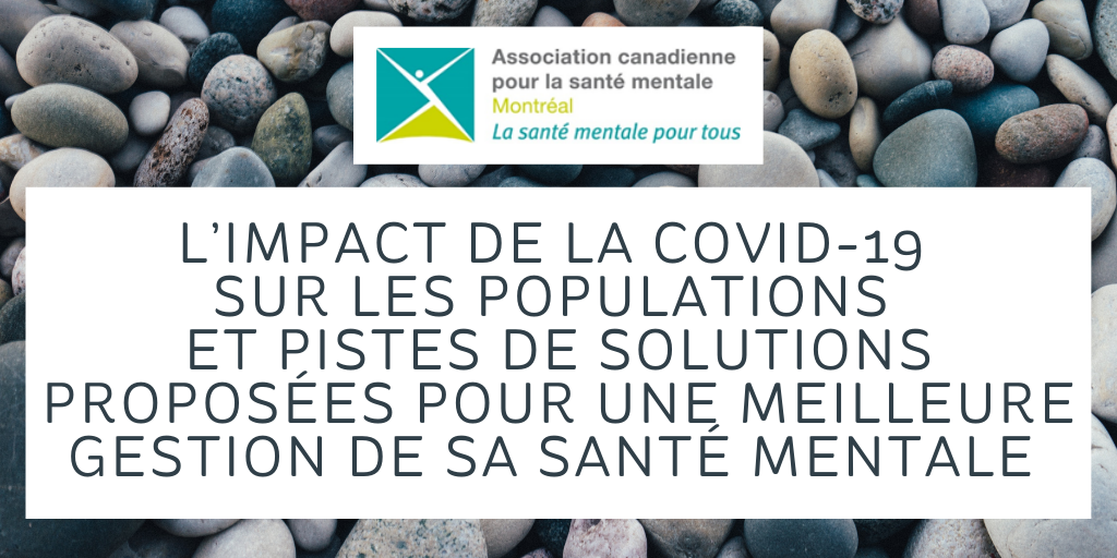 L’impact de la Covid-19 sur les populations et pistes de solutions proposées pour une meilleure gestion de sa santé mentale (French only)